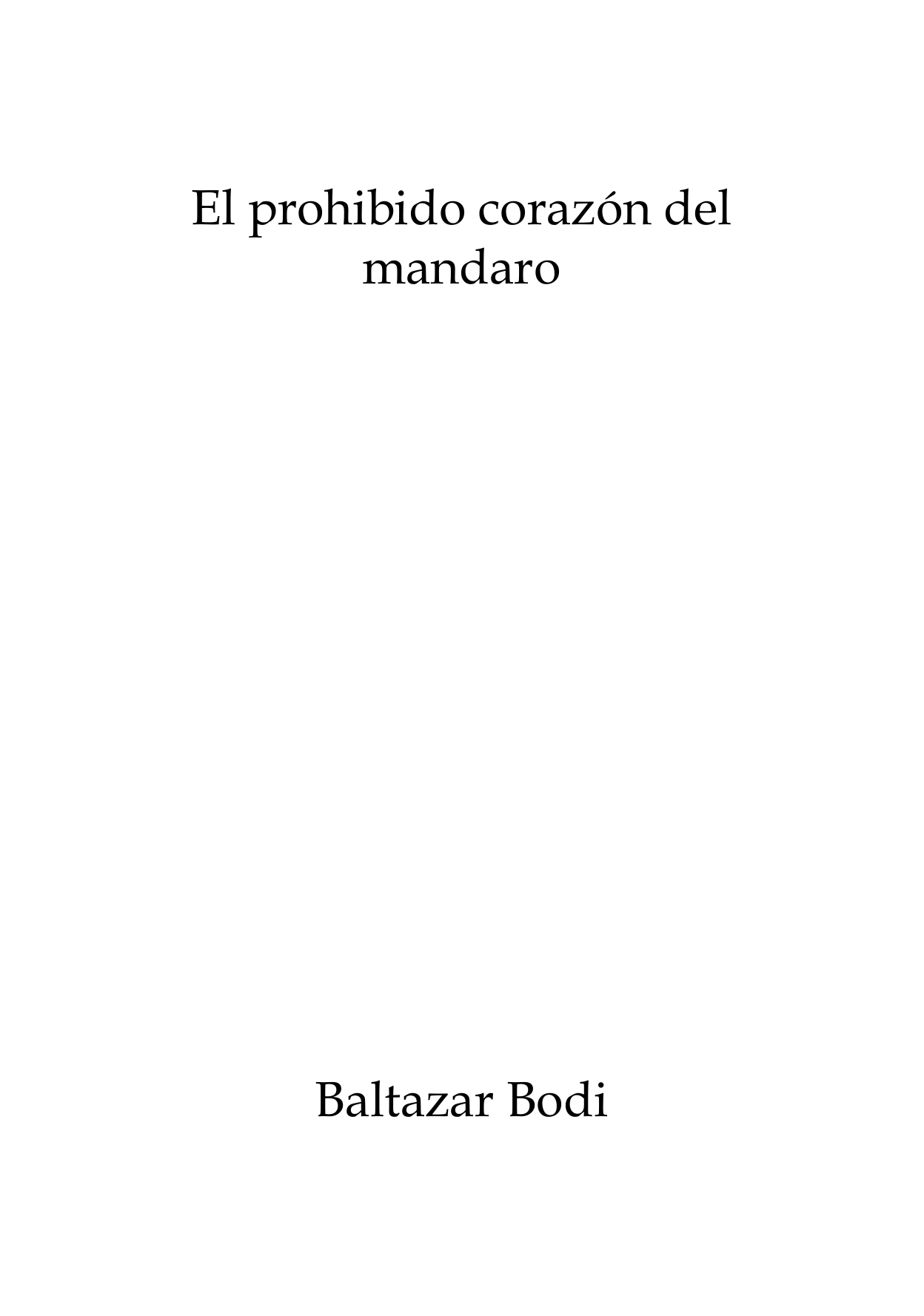 Portada de El prohibido corazón del mandaro, de Baltazar Bodi